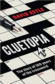 David Astle Cluetopia The Story Of 100 Years Of The Crossword